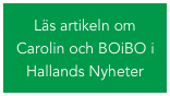 Läs artikeln om Carolin och BOiBO i Hallands Nyheter