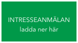 
INTRESSEANMÄLAN ladda ner här